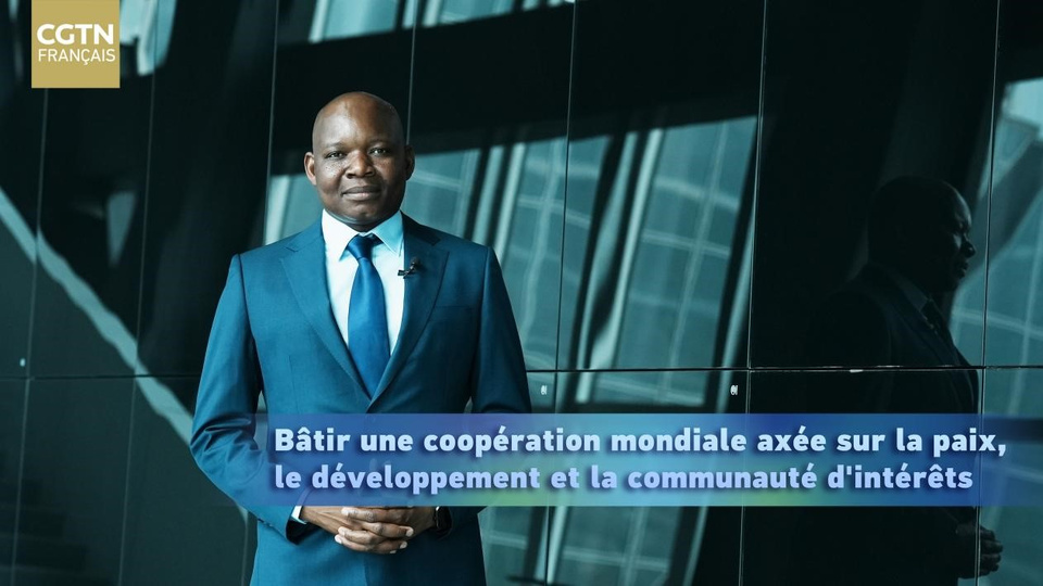​Bâtir une coopération mondiale axée sur la paix, le développement et la communauté d'intérêts