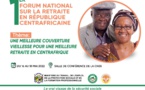 Premier Forum national sur la retraite en République Centrafricaine