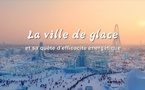 ​La ville de glace et sa quête d'efficacité énergétique